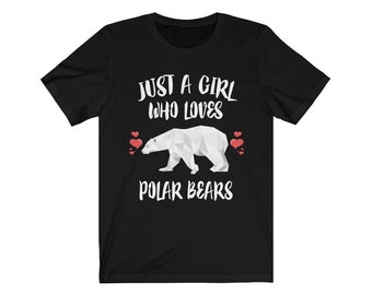 Just A Girl Who Loves Polar Bears Shirt, Polar Bear Lover Shirt, Polar Bear Gift, Animal Lover Shirt, Adult Toddler Infant Kids Gift T-Shirt
