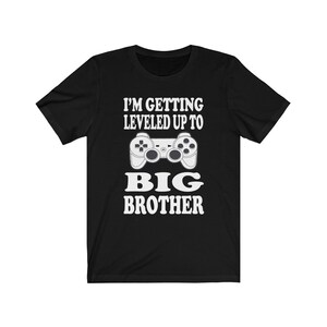 I&#39;m Getting Leveled To Big Brother, Big Brother Gaming Geschenk, Big Brother Ankündigung T-Shirt