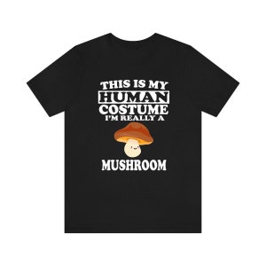 Questo è il mio costume umano Sono davvero una camicia di funghi, camicia amante dei funghi, camicia di funghi, regalo divertente di funghi, bambini adulti