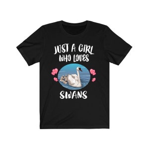 Just A Girl Who Loves Swans Shirt, Swan Lover Gift, Swan Shirt, Birds Birding Animal Lover Adult Toddler Infant Kids Gift T-Shirt