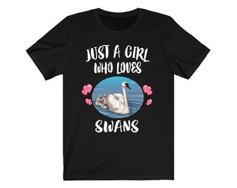Just A Girl Who Loves Swans Shirt, Swan Lover Gift, Swan Shirt, Birds Birding Animal Lover Adult Toddler Infant Kids Camiseta de regalo