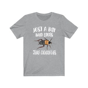 Just A Boy Who Loves Zebra Cockroaches Shirt, Cockroach Lover Shirt, Cockroach Shirt, Cockroach Lover Gift, Animal Adult Kids T-Shirt