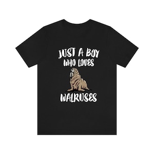 Just A Boy Who Loves Walruses Shirt, Walrus Lover Shirt, Walrus Shirt, Walrus Lover Gift, Animal Shirt
