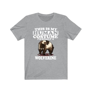 This Is My Human Costume I&#39;m Really A Wolverine Shirt, Wolverine Liebhaber Shirt, Wolverine Shirt, Lustiges Wolverine Geschenk, Tier Erwachsene Kinder