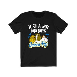 Just A Boy Who Loves Guinea Pigs Shirt, Guinea Pig Owner Shirt, Guinea Pig Lover Gift, Guinea Pig Tee, Guinea Pig Gift, Animal T-Shirt