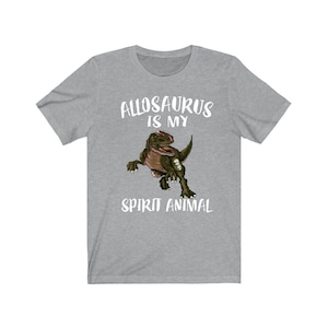 Allosaurus Is My Spirit Animal Shirt, Allosaurus Lover Shirt, Dinosaur shirt, Dinosaur Lover Gift Animal Adult Toddler Kids Gift T-Shirt