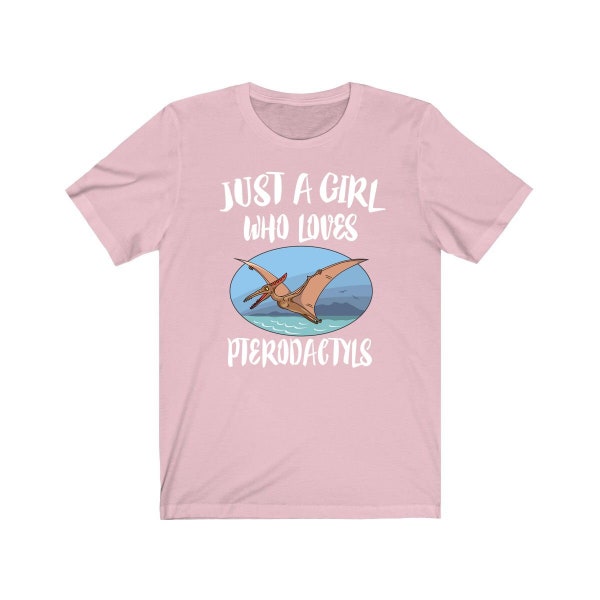 Just A Girl Who Loves Pterodactyls Dinosaur Shirt, Pterodactyl Lover Shirt, Pterodactyl Lover Gift, Pterodactyl Shirt, Animal Adult Kids