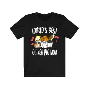 World&#39;s Best Guinea Pig Mom Shirt, Guinea Pig Owner Shirt, Guinea Pig Lover Gift, Guinea Pig Tee, Animal Adult Toddler Kids T-Shirt