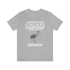 This Is My Human Costume I&#39;m Really A Heron Bird Shirt, Heron Lover Shirt, Heron Shirt, Funny Bird Gift, Animal Adult Kids