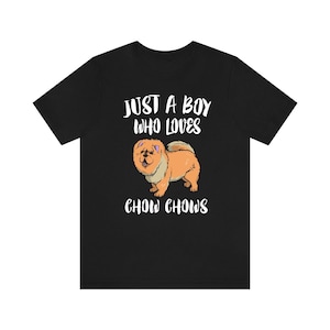 Just A Boy Who Loves Chows Chows Shirt, Chow Chow Lover Shirt, Chow Chow Shirt, Dog Lover Gift, Animal Adult Kids T-Shirt