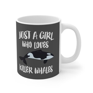 Just A Girl Who Loves Killer Whales Tee Coffee Mug, Killer Whale Lover Gift, Orca Animal Mug