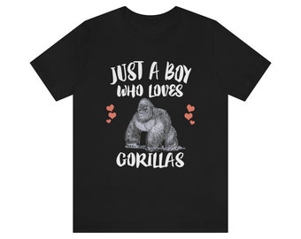 Just A Boy Who Loves Gorillas Shirt, Gorilla Lover Shirt, Gorilla Gift, Gorilla Shirt, Adult Kids Animal T-Shirt
