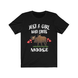 Just A Girl Who Loves Moose Shirt, Moose Lover Shirt, Moose Gift, Animal Lover Adult Toddler Infant Kids Gift T-Shirt