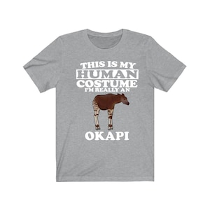 This Is My Human Costume I&#39;m Really An Okapi Shirt, Okapi Lover Shirt, Okapi Shirt, Okapi Funny Gift, Animal Adult Kids