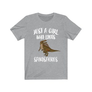 Just A Girl Who Loves Spinosaurus Dinosaur Shirt, Spinosaurus Shirt, Spinosaurus Gift, Animal Lover Adult Toddler Infant Kids Gift T-Shirt