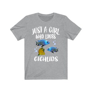 Just A Girl Who Loves Cichlids Shirt, Cichlid Lover Shirt, Aquarium Lover Gift, Cichlid Fish Lover Gift, Adult Toddler Animal Kids T-Shirt