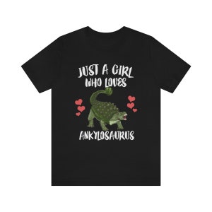 Just A Girl Who Loves Ankylosaurus Dinosaur Shirt, Ankylosaurus Lover Shirt, Dinosaur Lover Gift, Animal Adult Toddler Kids T-Shirt