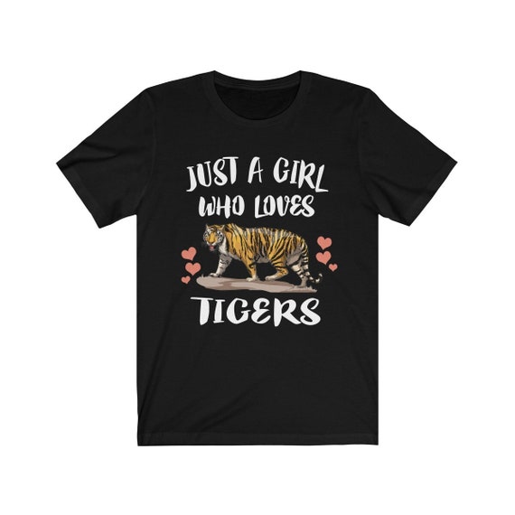 Just A Girl Who Loves Tigers Tiger Animal Lover Gift T-Shirt Just A Girl Who Loves Tigers Tiger Animal Lover Gift T-Shirt