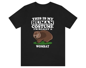 This Is My Human Costume I&#39;m Really A Wombat Shirt, Wombat Lover Shirt, Wombat Shirt, Funny Wombat Gift, Animal Adult Kids