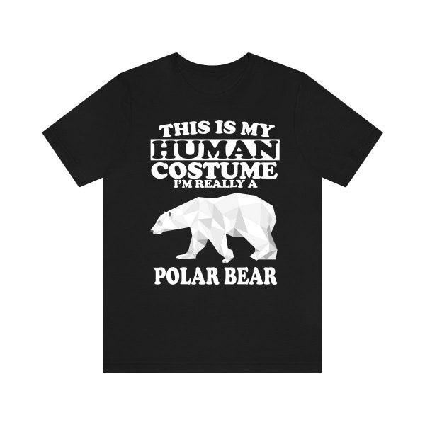 This Is My Human Costume I'm Really A Polar Bear Shirt, Polar Bear Lover Shirt, Polar Bear Shirt, Polar Bear Funny Gift, Animal Adult Kids