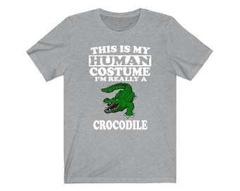 This Is My Human Costume I'm Really A Crocodile Shirt, Crocodile Lover Shirt, Crocodile Shirt, Crocodile Lover Gift, Animal Gift