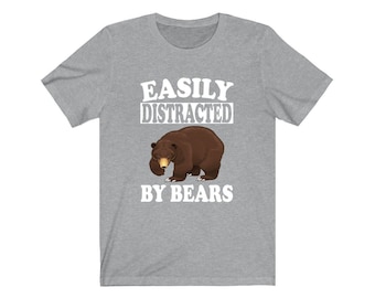 Easily Distracted By Bears Shirt, Bear Lover Shirt, Bear Shirt, Funny Bear Gift, Bear Design Boy Girl Shirt