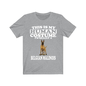 This Is My Human Costume I&#39;m Really A Belgian Malinois Shirt, Dog Lover Shirt, Belgian Malinois Dog, Animal Toddler Infant Kids Gift T-Shirt
