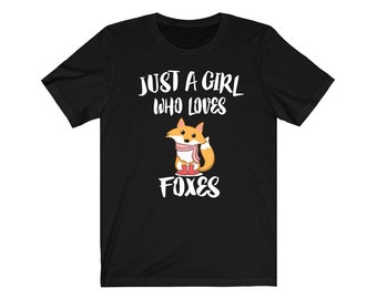 Just A Girl Who Loves Foxes Shirt, Fox Lover Shirt, Fox Lover Gift, Fox Shirt, Fox Tee, Animal Adult Kids T-Shirt