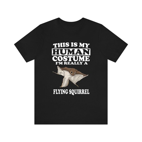 This Is My Human Costume I'm Really A Squirrel T-Shirt This Is My Human Costume I'm Really A Squirrel T-Shirt