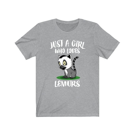 Just A Girl Who Loves Lemurs - Lemurs Lover T-Shirt Just A Girl Who Loves Lemurs - Lemurs Lover T-Shirt