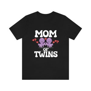 Mom Of Twins Shirt, Mom Of Twins Octopus Gift, Mom Of Twins Announcement, Mom Of Twins Pregnancy Mother Gift T-Shirt