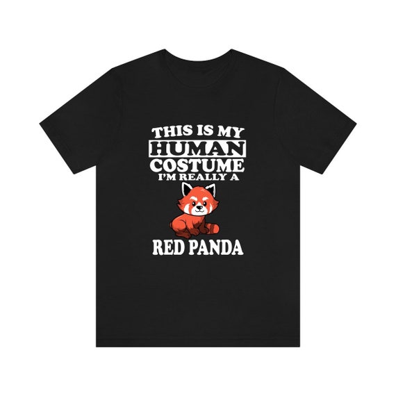 This Is My Human Costume I'm Really A Red Panda T-Shirt This Is My Human Costume I'm Really A Red Panda T-Shirt