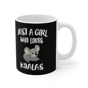 Just A Girl Who Loves Koalas Tee Coffee Mug, Koala Lover Gift, Koala Animal Mug