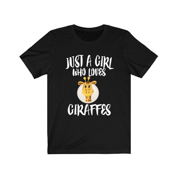 Giraffe Tshirt - Just A Girl Who Loves Giraffes T-Shirt Giraffe Tshirt - Just A Girl Who Loves Giraffes T-Shirt