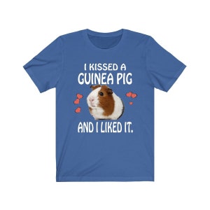 I Kissed A Guinea Pig Funny Shirt, Guinea Pig Owner Shirt, Guinea Pig Lover Gift, Guinea Pig Tee, Guinea Pig Gift, Animal T-Shirt
