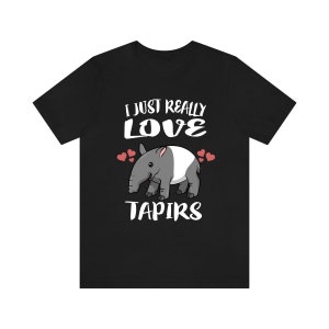 I Just Really Love Tapirs Ok Shirt, Tapir Lover Shirt, Tapir Shirt, Tapir Lover Gift, Tapir Boy Girl T-Shirt