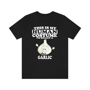 This Is My Human Costume I'm Really A Garlic Onion Shirt, Garlic Lover Shirt, Garlic Shirt, Garlic Funny Gift, Animal Gift