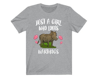 Just A Girl Who Loves Warthogs Shirt, Warthog Shirt, Warthog Lover Gift, Warthog Lover Shirt, Animal Lover Adult Toddler Kids Gift T-Shirt