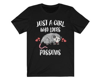 Just A Girl Who Love Possums Shirt, Possum Lover Shirt, Possum Lover Gift, Possum Shirt, Possum Tee, Animal Adult Kids