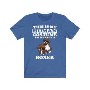 This Is My Human Costume I&#39;m Really A Boxer Dog Shirt, Boxer Lover Shirt, Boxer Shirt, Dog Lover Gift, Animal Gift