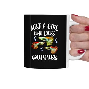 Just A Girl Who Loves Guppies Guppy Fish Tea Coffee Mug, Guppy Lover Gift, Guppy Animal Mug