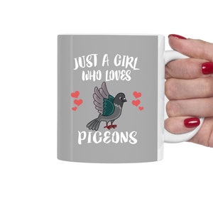 Just A Girl Who Loves Pigeons Bird Tea Coffee Mug, Pigeon Lover Gift, Pigeon Birding Animal Mug