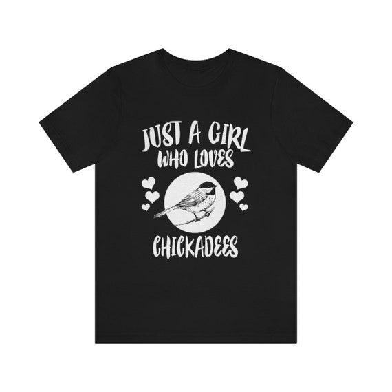 Chickadee Bird Nature Birding Gift T-Shirt Chickadee Bird Nature Birding Gift T-Shirt