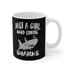 Just A Girl Who Loves Sharks Tee Kaffeetasse, Hai Liebhaber Geschenk, Hai Tier Tasse