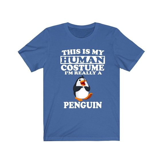This Is My Human Costume I'm Really A Penguin Funny Tees This Is My Human Costume I'm Really A Penguin Funny Tees