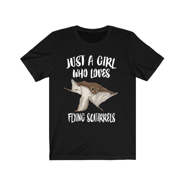 Just A Girl Who Loves Flying Squirrels Shirt, Flying Squirrel Lover Gift, Animal Lover Adult Toddler Infant Kids Gift T-Shirt