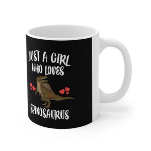 Just A Girl Who Loves Spinosaurus Dinosaur Tea Coffee Mug, Spinosaurus Lover Gift, Spinosaurus Animal Mug