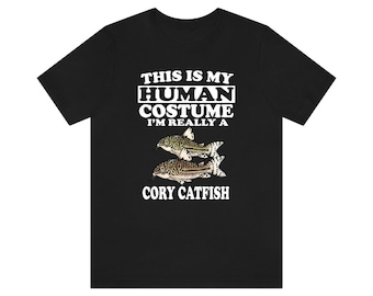 This Is My Human Costume I'm Really A Cory Catfish Shirt, Cory Catfish Lover Shirt, Cory Catfish Shirt, Catfish Lover Gift, Animal Gift