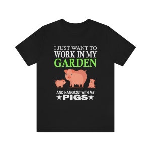 Work In My Garden With My Pigs Shirt, Pig Lover Shirt, Pig Shirt, Pig Funny Shirt, Pig Lover Gift, Pig Boy Girl T-Shirt