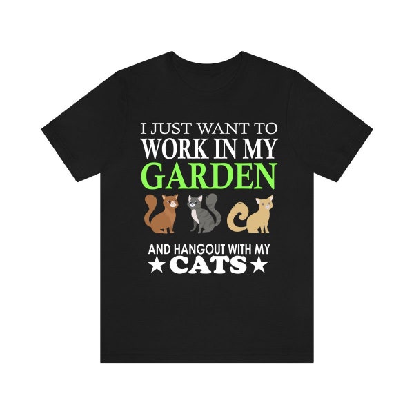 Work In My Garden Hangout With My Cats Shirt, Cat Lover Shirt, Cat Shirt, Cat Owner Shirt, Cat Lover Gift, Cat Boy Girl Shirt